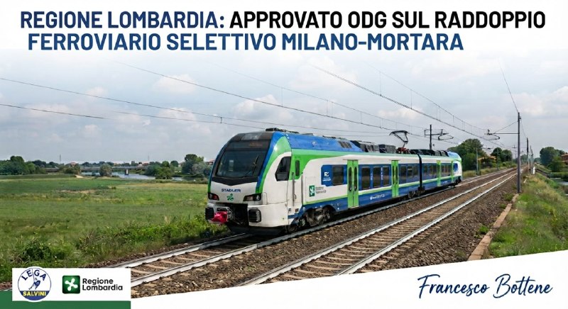 Ritaglio stampa: Regione Lombardia: approvato l'odg sul raddoppio ferroviario selettivo Milano-Mortara